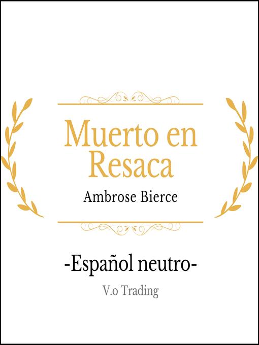 Title details for Muerto en Resaca by Ambrose Bierce - Available